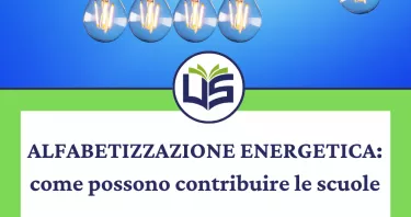 Alfabetizzazione energetica: cosa è e come possono contribuire le scuole?