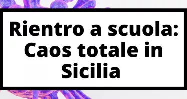 Rientro a scuola 2022. Caos totale in Sicilia, i sindaci sospendono la didattica in presenza.