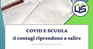 Covid e scuola, i contagi riprendono a salire: come intende intervenire il Governo