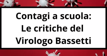 Covid scuola. Continuano i contagi. Bassetti critico: 