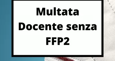 Docente senza mascherina FFP2 e super green pass: gli alunni abbandonano l'aula e lei viene multata