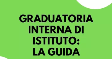 Graduatoria interna di istituto: cos'è e a cosa serve, chi deve presentare domanda, come si assegna il punteggio