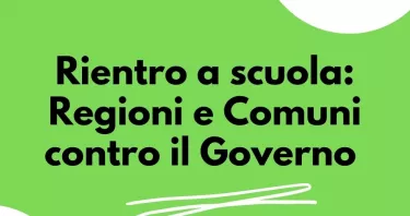 Rientro a scuola il 10 gennaio: regioni e comuni contro le disposizioni del Governo