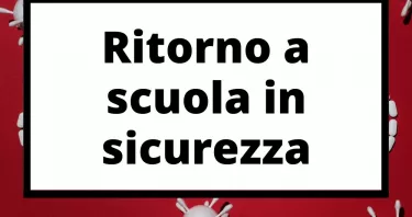 Ritorno a scuola in sicurezza. La posizione di medici e governo e le polemiche di genitori, studenti e personale scolastico