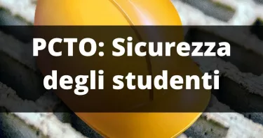 Alternanza scuola-lavoro: come garantire la sicurezza degli studenti