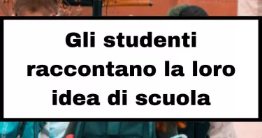 Ritorno alla normalità e benessere psicologico: gli studenti raccontano la loro idea di scuola