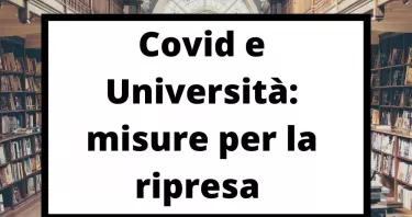 Covid-19 e Università: le misure per la ripresa delle attività