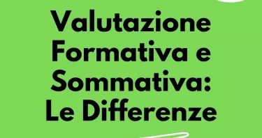 Valutazione formativa e valutazione sommativa: tutte le differenze e quale utilizzare